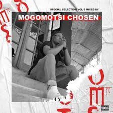 Mogomotsi Chosen – Special Selection Vol. 6 Mp3 Download Fakaza