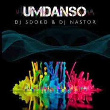 DJ Sdoko & DJ Nastor – UMDANSO Mp3 Download Fakaza