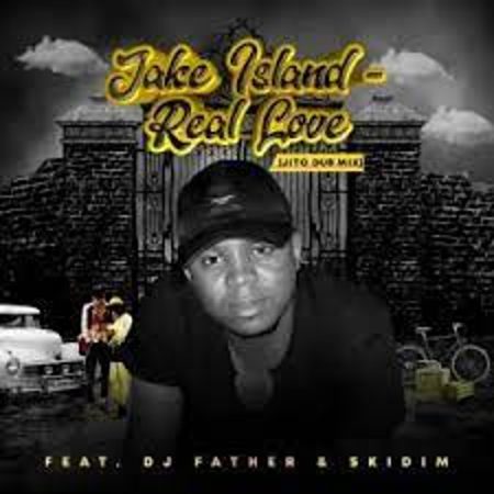 DJ Father, SKiDiM & Jake Island – Real Love (Jito Dub Mix) Mp3 Download Fakaza