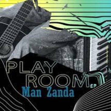 EP: Man Zanda – Play Room Ep Zip Download Fakaza