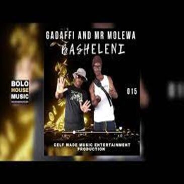 Gadaffi & Mr Molewa – Basheleni Mp3 Download Fakaza