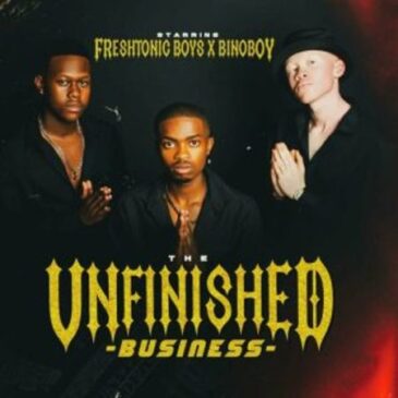 EP: Freshtonic_Boyz – Unfinished Business Ep Zip Download Fakaza