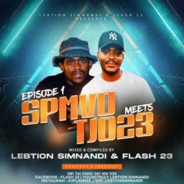 Lebtiion Simnandi & Flash 23 – Spmvo Meets Tjo23 Episode 1 (Strictly Mdu Aka Trp & Vyno Keys) Mp3 Download Fakaza