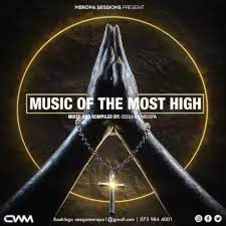 Ceega – Music Of The Most High IX Mp3 Download Fakaza