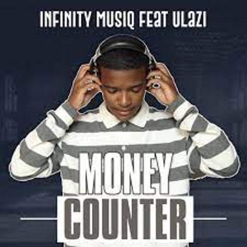 Infinity MusiQ – Money Counter ft uLazi Mp3 Download Fakaza