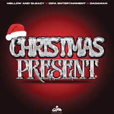Mellow & Sleazy, Gipa Entertainment & Dadaman – Christmas Present Mp3 Download Fakaza