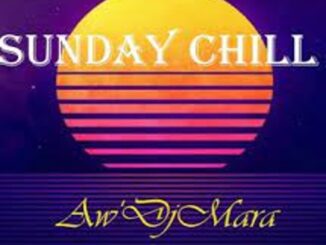 Aw’DjMara – Sunday Chill Mp3 Download Fakaza