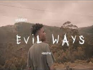 VIDEO: Lucasraps – Evil Ways (Freestyle) Music Video Download Fakaza