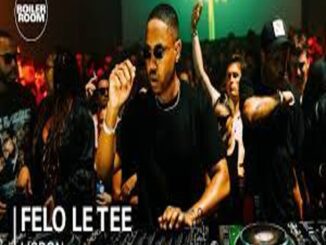Felo Le Tee – Boiler Room (In Lisbon) Mp3 Download Fakaza