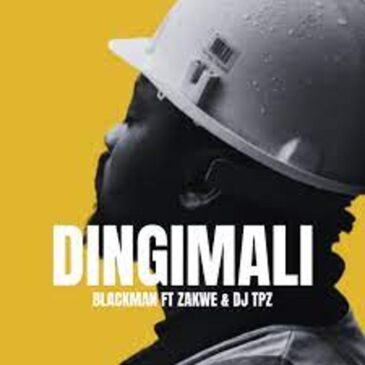 Blackman Gentleman2.0 – Dingimali Ft. Zakwe, DJ Tpz & ZEE (ZULUBOY) Mp3 Download Fakaza