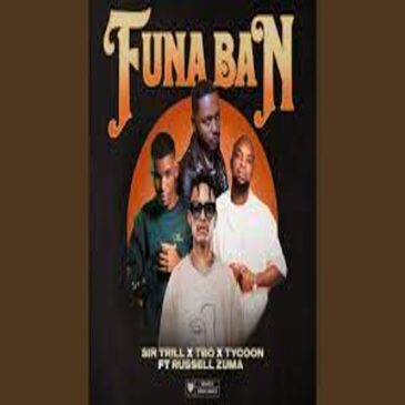 vSirTrill Ft.TBO x Tycoon – Funa Ban & Russel Zuma Mp3 Download Fakaza