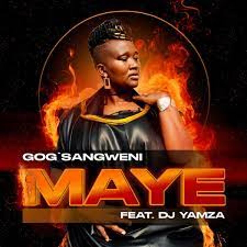 Gog’Sangweni – Maye Ft Dj Yamza Mp3 Download Fakaza