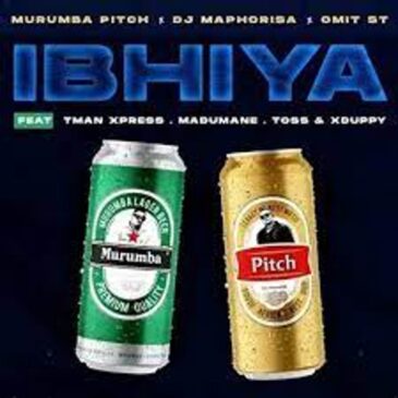 Murumba Pitch, DJ Maphorisa & Omit ST – Ibhiya Ft. Tman Xpress, Madumane, TOSS & Xduppy Mp3 Download Fakaza