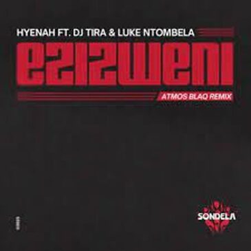 Hyenah – Ezizweni (Atmos Blaq Remix) Ft Atmos Blaq, Dj Tira & Luke Ntombela Mp3 Download Fakaza