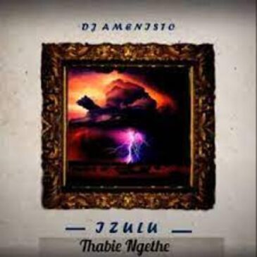 DJ Amenisto – ‎Izulu Ft. Thabie Ngethe Mp3 Download Fakaza