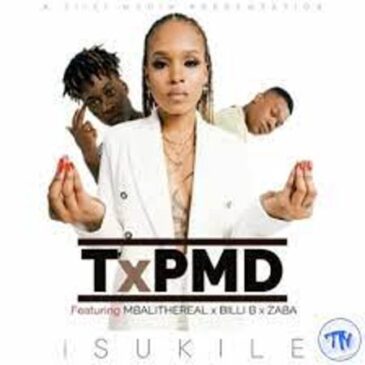 TxPMD – Isukile Ft. Mbali The Real, Billi B & Zaba Mp3 Download Fakaza