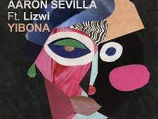 Tayllor & Aaron Sevilla – Yibona ft Lizwi Mp3 Download Fakaza
