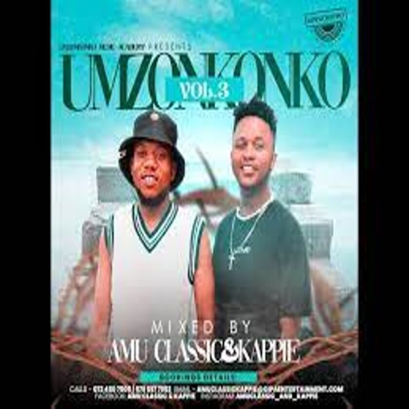 Amu Classic & Kappie – Umzonkonko Vol 3  Mix Mp3 Download Fakaza