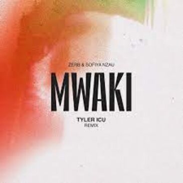 Zerb, Tyler ICU & Sofiya Nzau – Mwaki (Tyler ICU Remix) Mp3 Download Fakaza