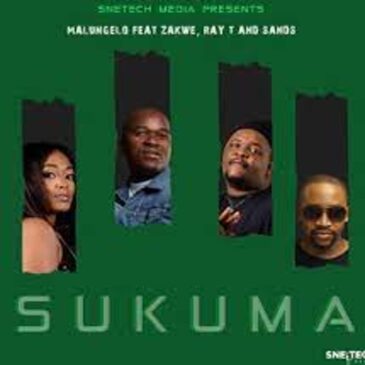 Malungelo – Sukuma ft Zakwe, Ray T & Sands Mp3 Download Fakaza