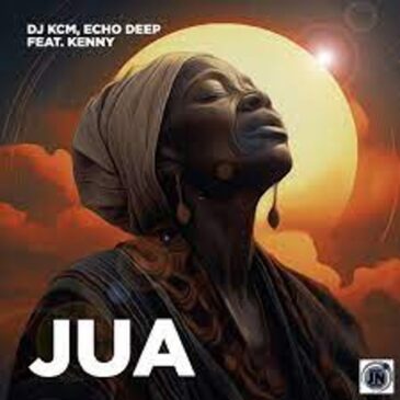 Dj KCM – Jua ft Echo Deep & Kenny Mp3 Download Fakaza