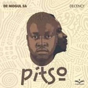 De Mogul SA – Pitso ft. Decency Mp3 Download Fakaza