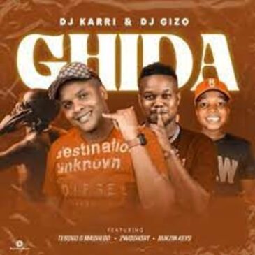 DJ Karri & DJ Gizo – Ghida ft 2woshort, Tebogo G Mashego & Bukzin Keys Mp3 Download Fakaza