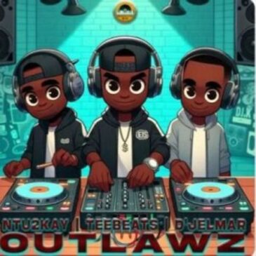 EP: Ntu2kay, Tee_beats & D’Jelmar – OUTLAWZ Ep Zip Download Fakaza