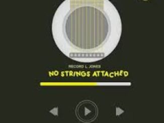 Record L Jones – No Strings Attached Mp3 Download Fakaza