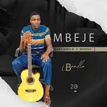 Mbeje –Ngasokela Ubala Ft. Ama Double SS Mp3 Download Fakaza