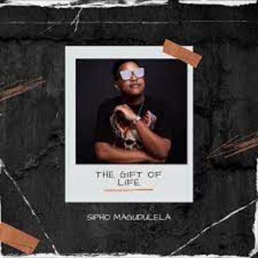 EP: Sipho Magudulela – The Gift Of Life Download Fakaza