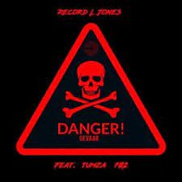 Record L Jones – Danger Gevaar ft. Tumza 702 Mp3 Download Fakaza