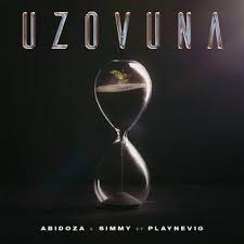 Abidoza – Uzovuna ft Simmy & PlayNevig Mp3 Download Fakaza