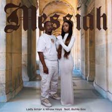 Lady Amar & Mhaw Keys – Messiah ft Buhle Sax Mp3 Download Fakaza