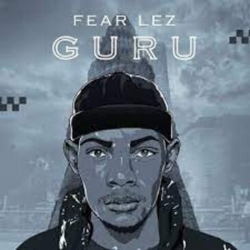 Fear Lez – Guru Mp3 Download Fakaza
