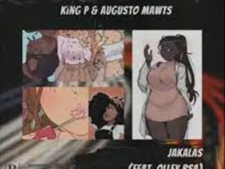 King P & Augusto Mawts – Jakalas Ft. Olley RSA Mp3 Download Fakaza
