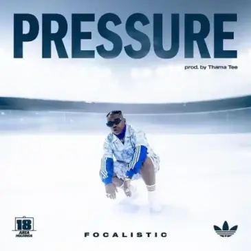 Focalistic ft Thama Tee – Pressure Mp3 Download Fakaza