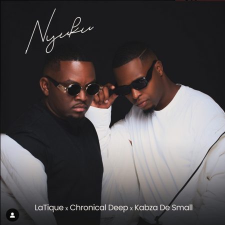 LaTique, Chronical Deep & Kabza De Small – Nyuku Mp3 Download Fakaza