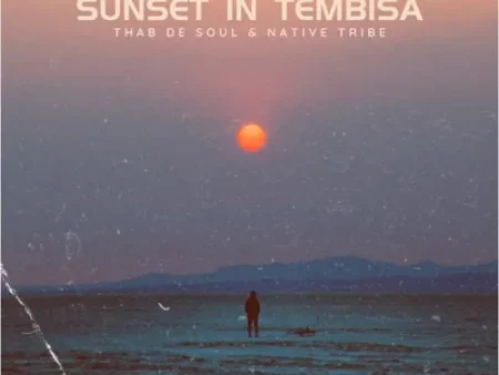 Thab De Soul & Native Tribe – Sunset In Tembisa Mp3 Download Fakaza