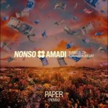 VIDEO: Nonso Amadi, Tumelo_za & SjavasDaDeejay – Paper (Remix) (Official Lyrics) Music Video Download Fakaza