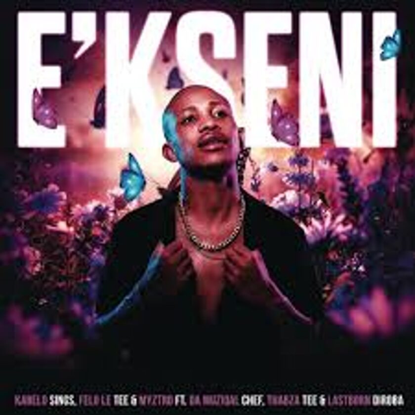 Kabelo Sings, Felo Le Tee & Myztro – E’kseni ft. Da Muziqal Chef, Thabza Tee & LastBornDiroba Mp3 Download Fakaza