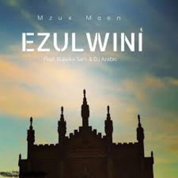 Mzux Maen – Ezulwini Ft. Bukeka Sam & DJ Arabic Mp3 Download Fakaza