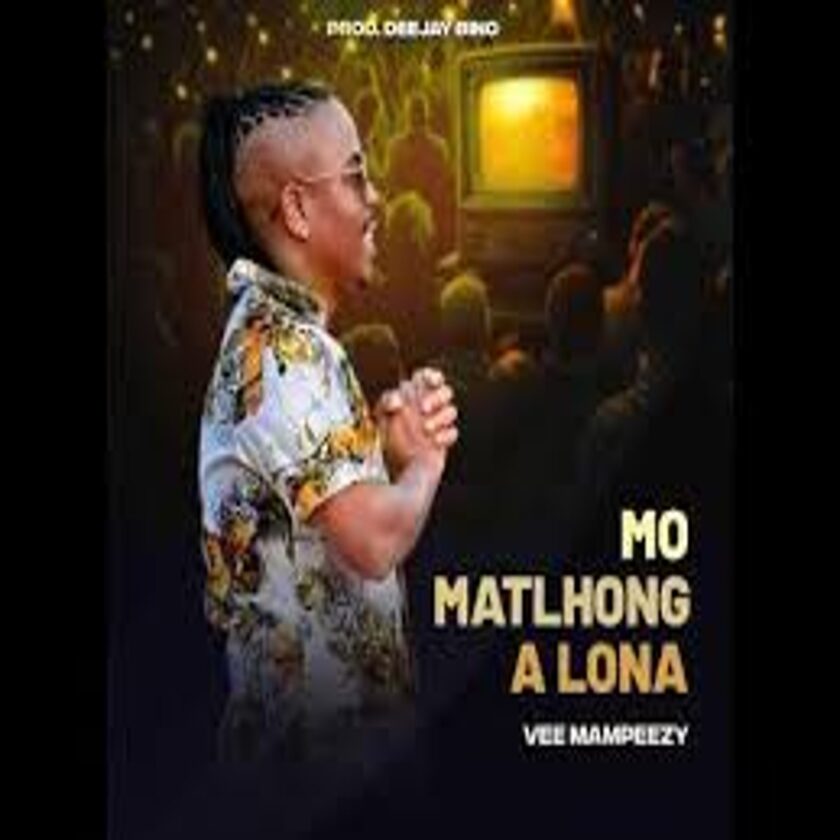 Vee Mampeezy – Mo Matlhong A Lona