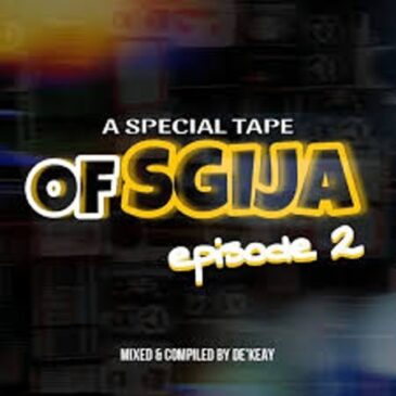 De’KeaY – A Special Tape Of Sgija Episode 2 (100% Production Mix) Mp3 Download Fakaza