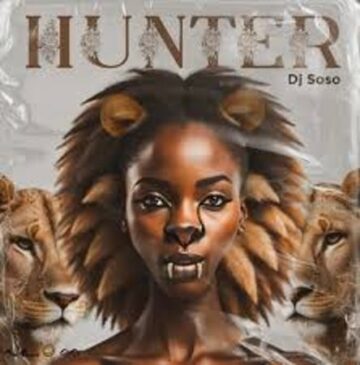 DJ Soso – Hunter ft. Bukeka, Ozy Man Mp3 Download Fakaza
