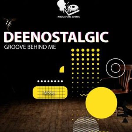 ALBUM: DeeNostalgic – Groove Behind Me Album Download Fakaza