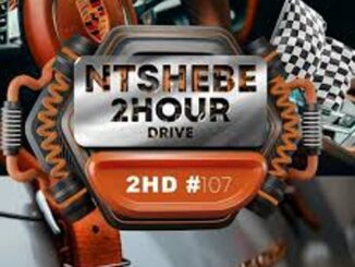 DJ Ntshebe – 2 Hour Drive Episode 107 Mix Mp3 Download Fakaza