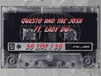 Questo – Do Like I Do Ft The Josh & Lady Du Mp3 Download Fakaza
