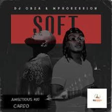 DJ Obza & DJ Mposession – Just Soft Ft. Cardo & Ambitious Kid Mp3 Download Fakaza