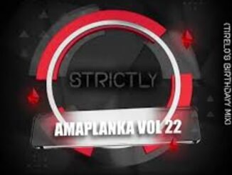 Dj Shima & XoliSoulMF – Strictly Amaplanka Vol. 22 (Tirelo’s Birthday Mix) Mp3 Download Fakaza
